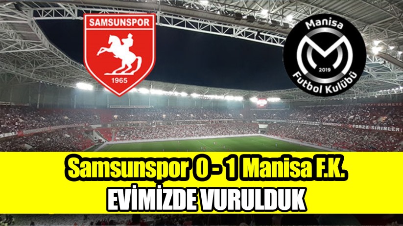 Spor Toto 1. Lig: Samsunspor: 0 - Manisa FK: 1