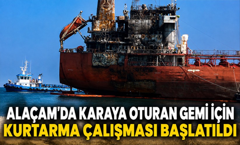 Alaçam'da karaya oturan gemi için kurtarma çalışması başlatıldı