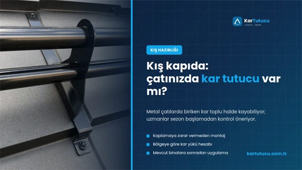 Kış Kapıda: Metal Çatılarda Kar Tutucu Uyarısı, 'En Uygun Zaman Sonbahar'