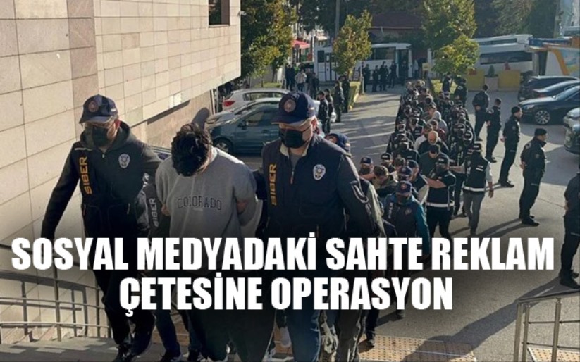 Sosyal medyadaki sahte reklam çetesine operasyon