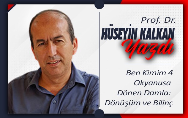 Okyanusa Dönen Damla: Dönüşüm ve Bilinç