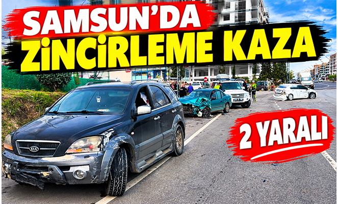 Samsun'da zincirleme kaza: 2 yaralı