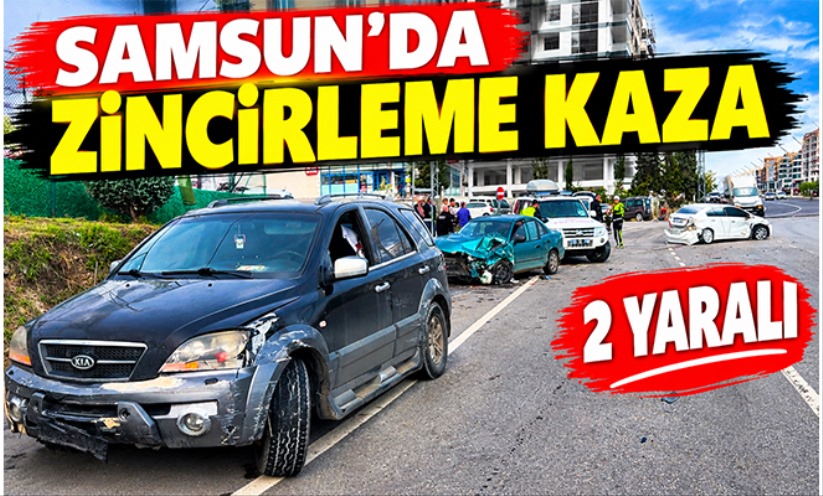 Samsun'da zincirleme kaza: 2 yaralı