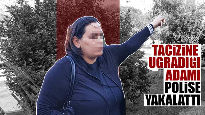 Samsun'da Kadın Tacizcisini Yakalattı