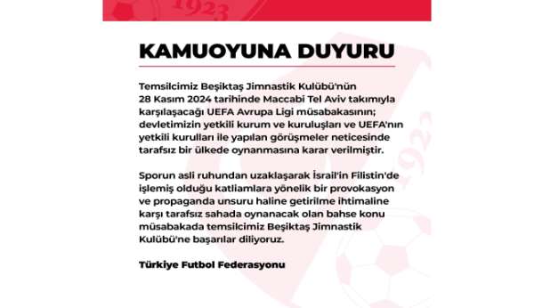 TFF'den Beşiktaş - Maccabi Tel Aviv maçı hakkında açıklama