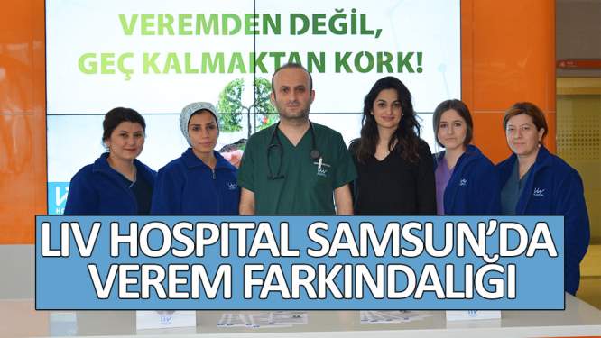 Samsun Haberleri: Liv Hospital Samsun'da Verem Farkındalığı 
