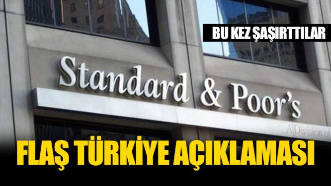 S&P'den Türkiye açıklaması! 