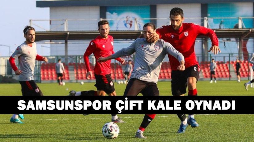 Samsunspor Çift Kale Oynadı