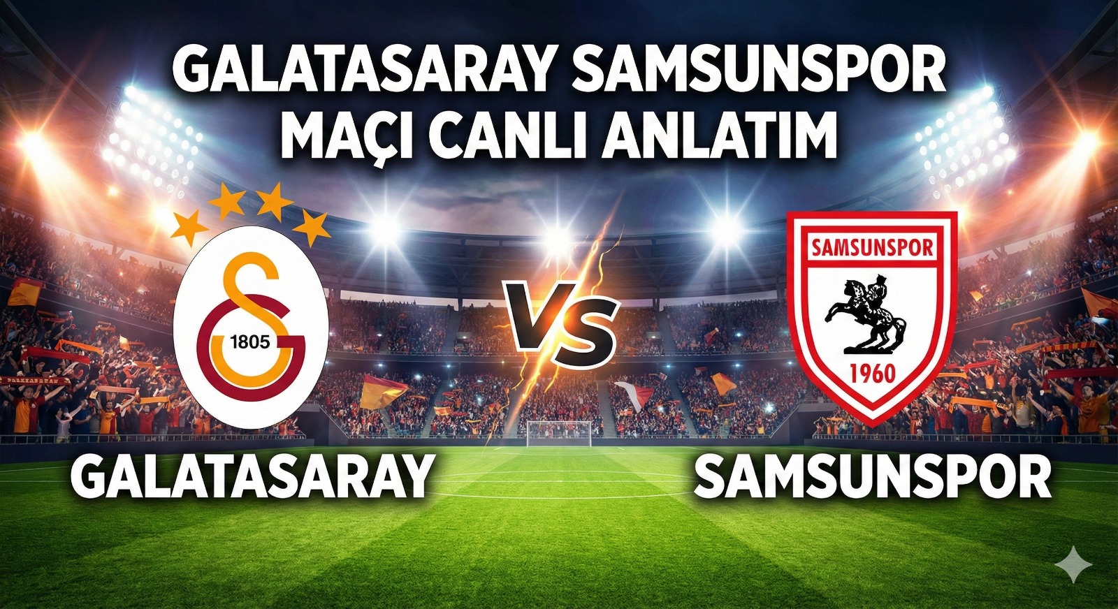 GALATASARAY 2  SAMSUNSPOR 0 CANLI ANLATIM