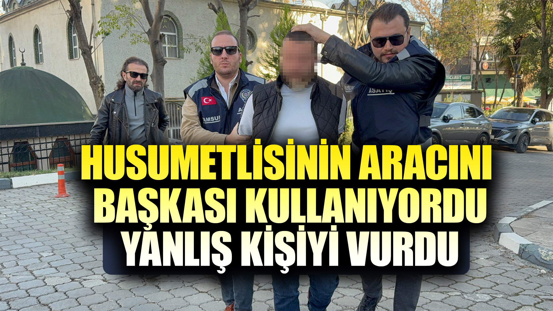 Yanlış kişiyi vurdu