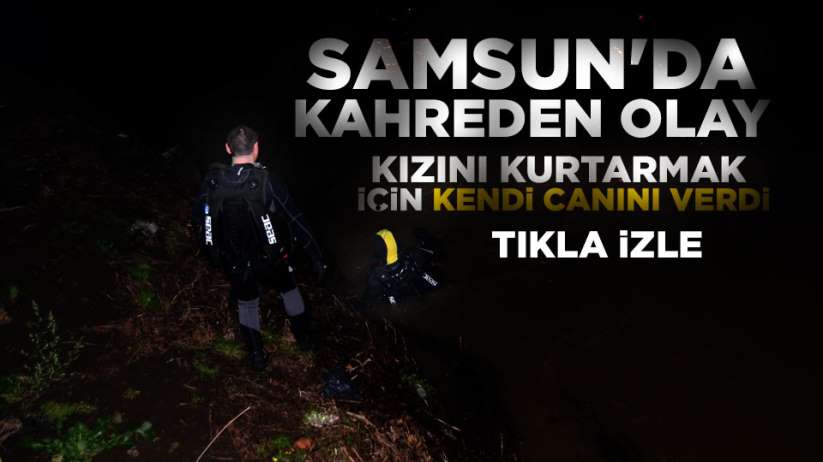 Samsun'da kahreden olay