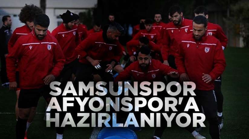 Samsunspor Afyonspor'a hazırlanıyor