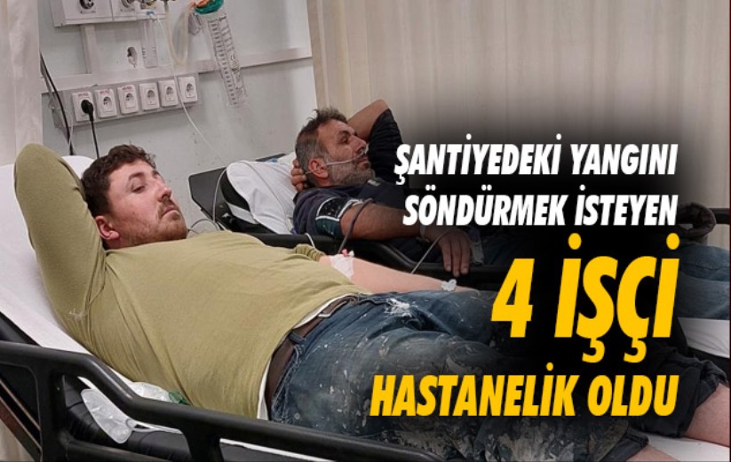 Samsun'da inşaat şantiyesindeki yangını söndürmek isteyen 4 işçi hastanelik oldu