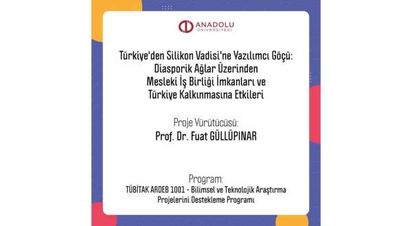 TÜBİTAK '1001 Projesi' ile Anadolu Üniversitesi'nden Silikon Vadisi'ne