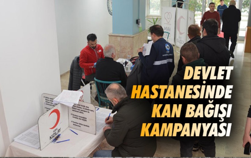 Samsun Gazi Devlet hastanesinde kan bağışı kampanyası