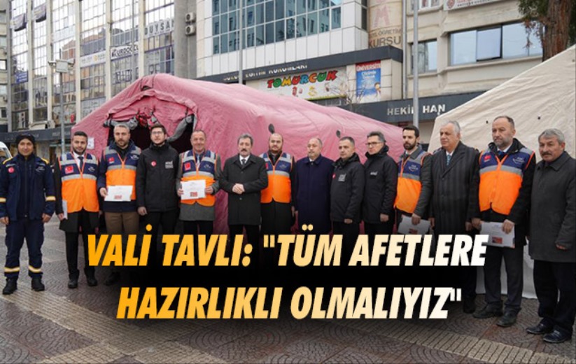 Samsun Valisi Tavlı: 'Tüm afetlere hazırlıklı olmalıyız'