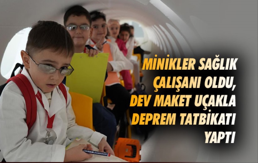 Samsun'da minikler sağlık çalışanı oldu, dev maket uçakla deprem tatbikatı yaptı