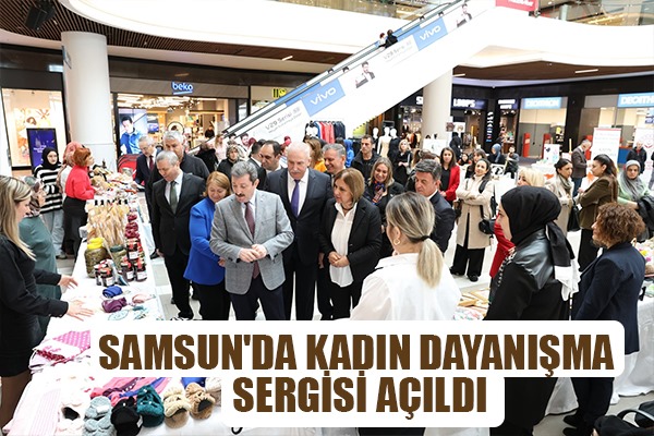 Samsun'da Kadın Dayanışma Sergisi açıldı