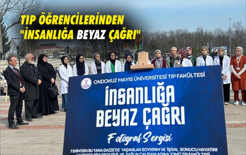 Samsun'da Tıp öğrencilerinden 'İnsanlığa Beyaz Çağrı'