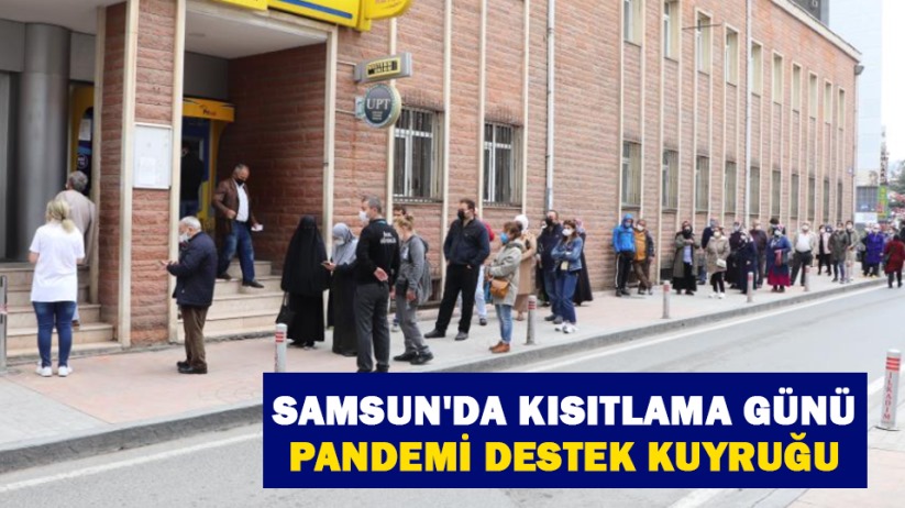 Samsun'da kısıtlama günü pandemi destek kuyruğu
