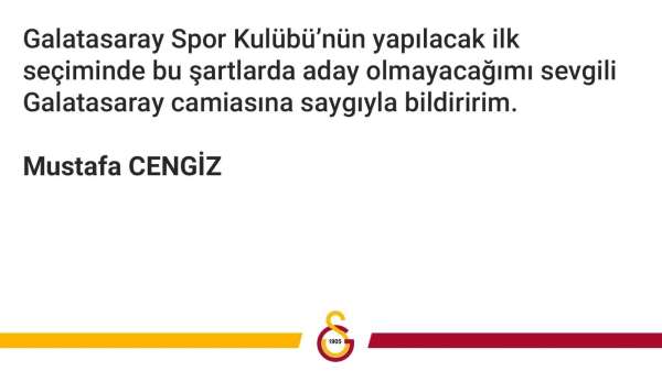 Galatasaray Başkanı Mustafa Cengiz: 'Galatasaray Spor Kulübü'nün yapılacak ilk seçiminde bu şartlarda aday olm