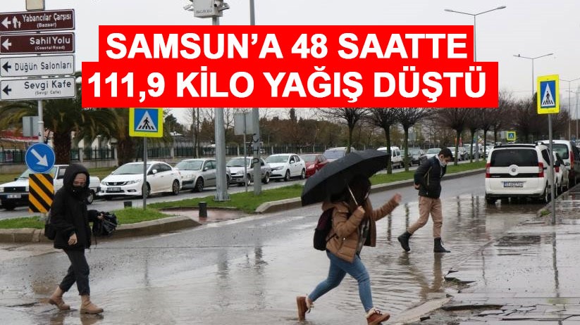 Samsun'a 48 saatte 111,9 kilo yağış düştü - Samsun haber