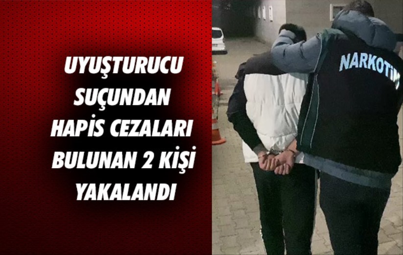Samsun'da uyuşturucu suçundan hapis cezaları bulunan 2 kişi yakalandı