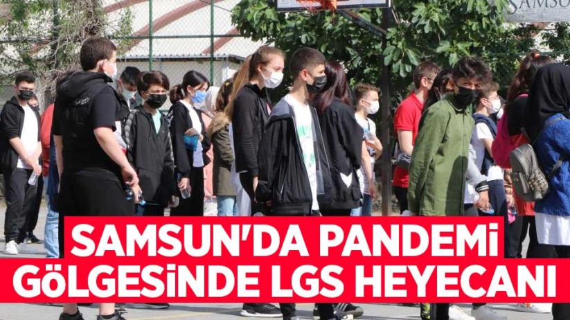 Samsun'da pandemi gölgesinde LGS heyecanı