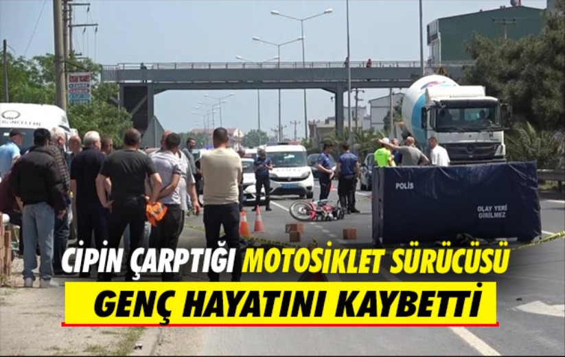 Samsun'da cipin çarptığı motosiklet sürücüsü genç hayatını kaybetti