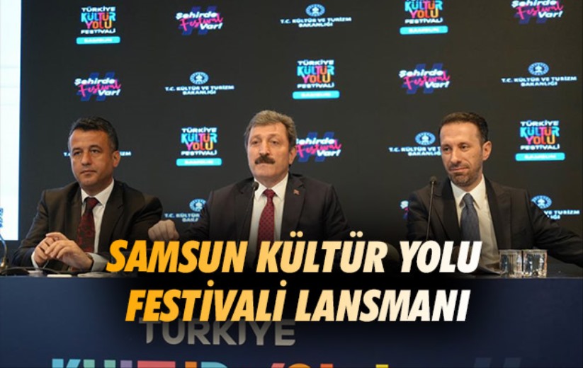 Samsun Kültür Yolu Festivali Lansmanı