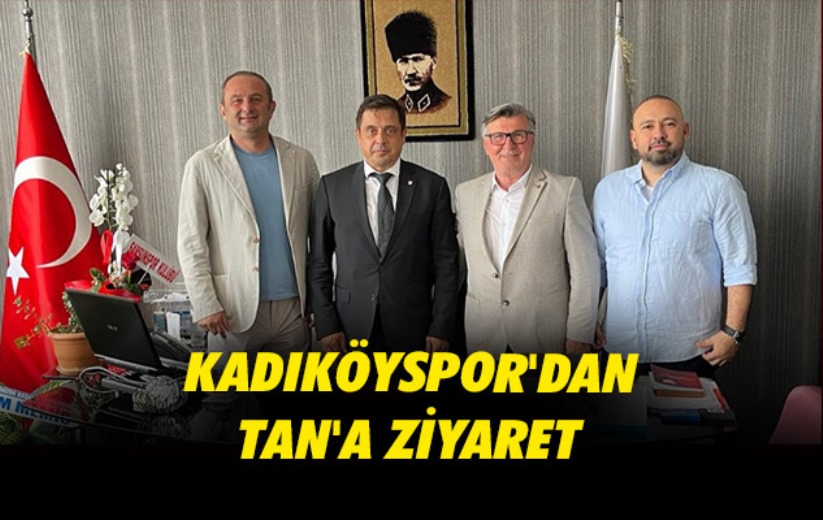 Kadıköyspor'dan Tan'a Ziyaret 