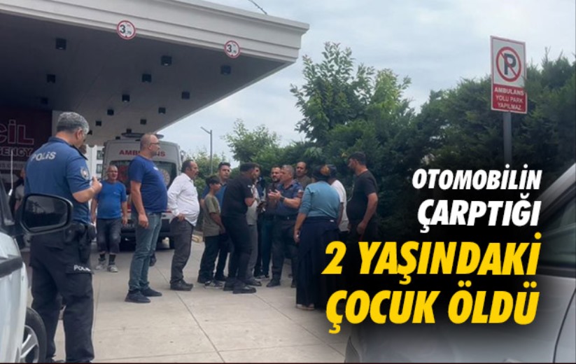 Samsun'da otomobilin çarptığı 2 yaşındaki çocuk öldü