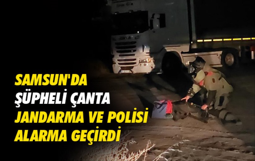 Samsun'da şüpheli çanta jandarma ve polisi alarma geçirdi