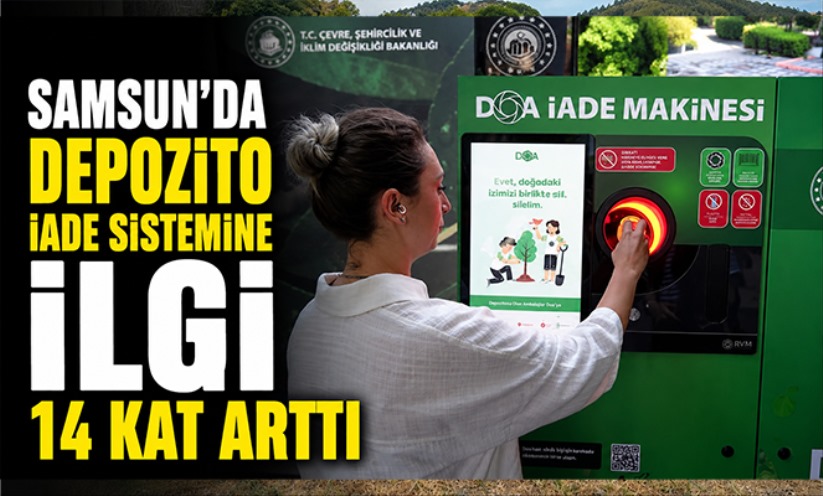 Samsun'da depozito iade sistemine ilgi 14 kat arttı