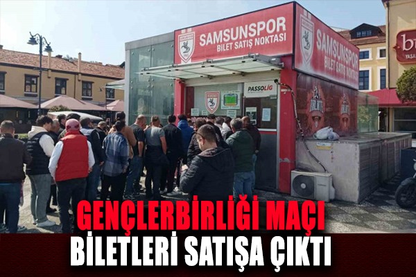 Samsunspor Gençlerbirliği Biletleri Satışa Çıktı