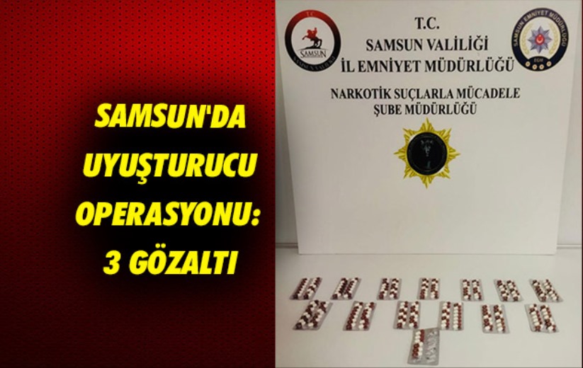 Samsun'da uyuşturucu operasyonu: 3 gözaltı