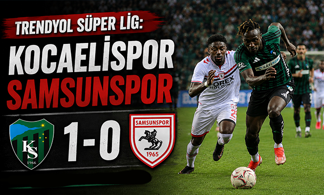 Trendyol Süper Lig: Kocaelispor: 1 - Samsunspor: 0