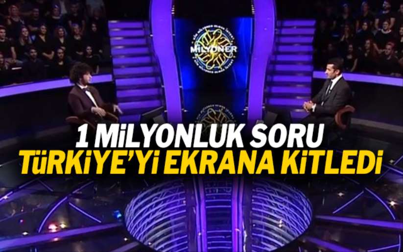 1 Milyonluk soru Türkiye'yi ekrana kitledi