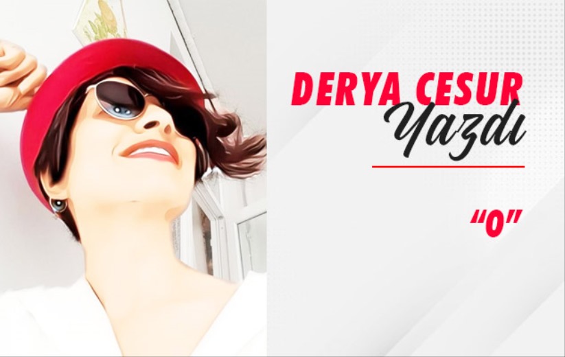 Derya Cesur Yazdı!