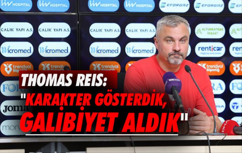 Thomas Reis: 'Karakter gösterdik, galibiyet aldık'