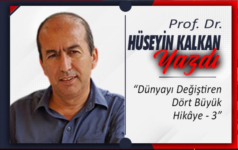 'Dünyayı Değiştiren Dört Büyük Hikâye - 3'