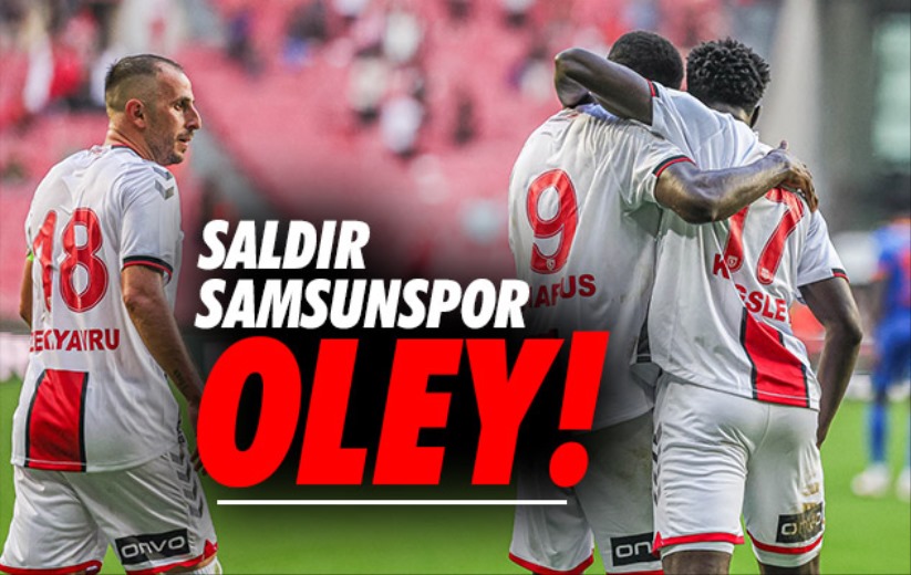 Saldır Samsunspor Oley! 