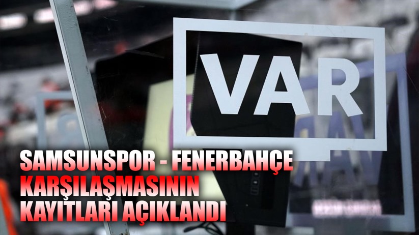 TFF, Süper Lig'de 8. haftanın VAR kayıtlarını açıkladı