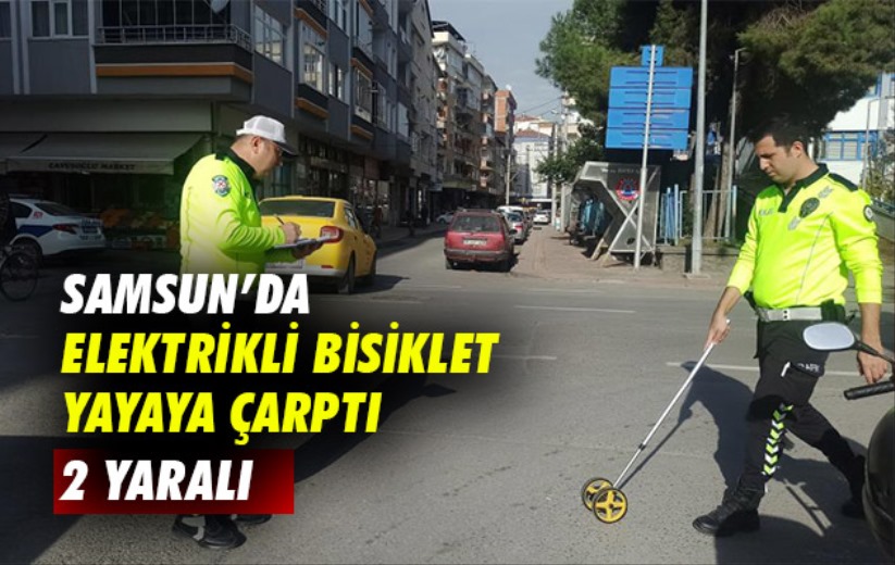 Samsun'da elektrikli bisiklet yayaya çarptı: 2 yaralı
