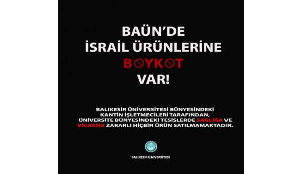 Balıkesir Üniversite'sinden İsrail ürünlerine boykot