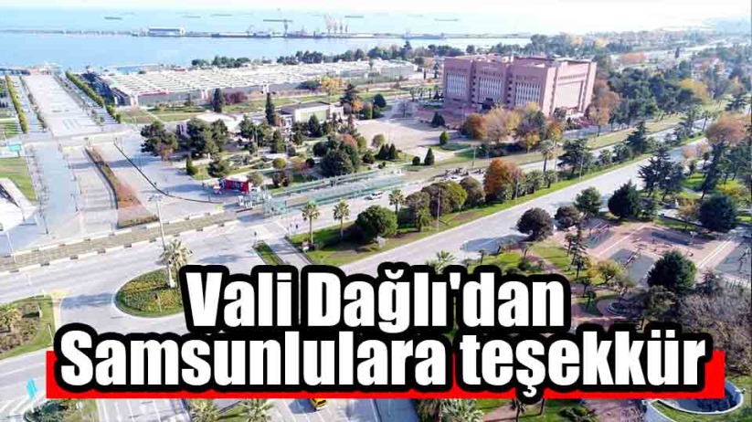 Vali Dağlı'dan Samsunlulara teşekkür