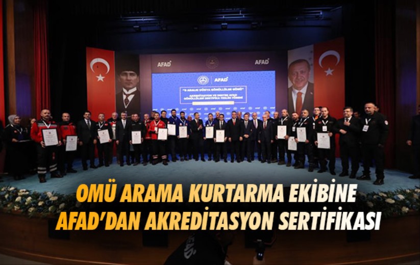 OMÜ Arama Kurtarma ekibine AFAD'dan akreditasyon sertifikası