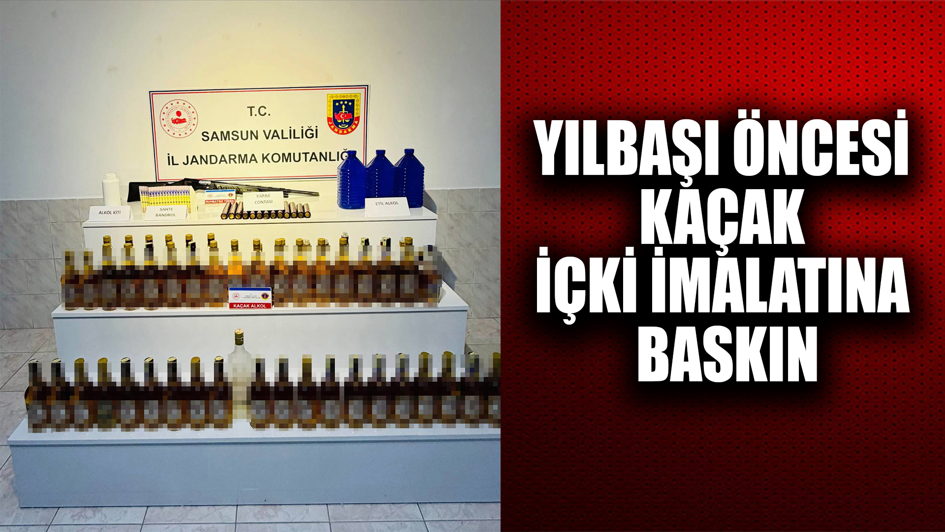 Jandarmadan yılbaşı öncesi kaçak içki imalatına baskın