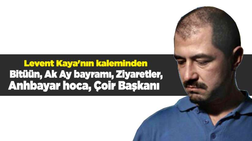Bitüün, Ak Ay bayramı, Ziyaretler, Anhbayar hoca, Çoir Başkanı