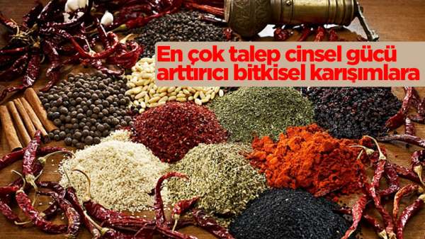 En çok talep cinsel gücü arttırıcı bitkisel ilaçlara